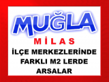 muğla milas ta ilçe merkezi ve anayol üzeri farklı m2 lerde tam yatırım fırsatı arsalar
