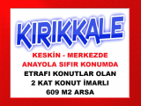 kırıkkale keskin de merkezde otoban yanı başında yolu olan kontların yanında 2 kat konut imarlı arsa